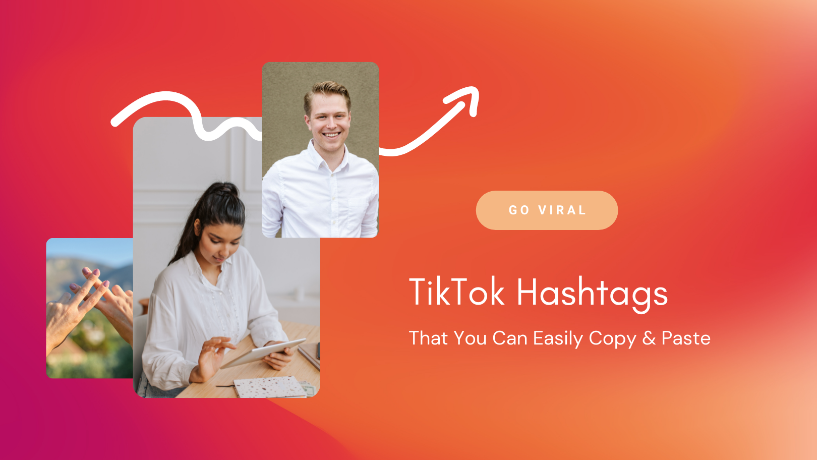 Viral TikTok Hashtags: How to Use Hashtags to Skyrocket Your Brand